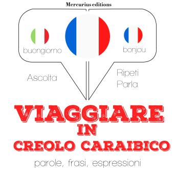 [Italian] - Viaggiare in creolo caraibico: 'Ascolta, ripeti, parla', Corso di apprendimento linguistico