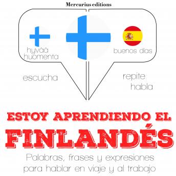 Estoy aprendiendo el finlandés: Escucha, Repite, Habla : curso de idiomas