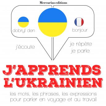 J'apprends l'ukrainien: Ecoute, répète, parle : méthode de langue, Jm Gardner
