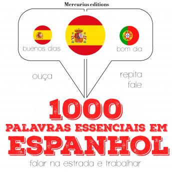 [Portuguese] - 1000 palavras essenciais em espanhol: Ouça, repita, fale: método de aprendizagem de línguas
