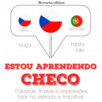 [Portuguese] - Estou aprendendo checo: Ouça, repita, fale: método de aprendizagem de línguas