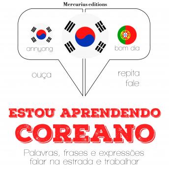 [Portuguese] - Estou aprendendo coreano: Ouça, repita, fale: método de aprendizagem de línguas