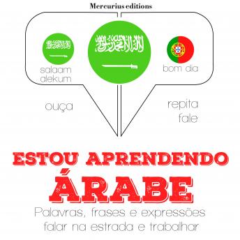 [Portuguese] - Estou aprendendo árabe: Ouça, repita, fale: método de aprendizagem de línguas