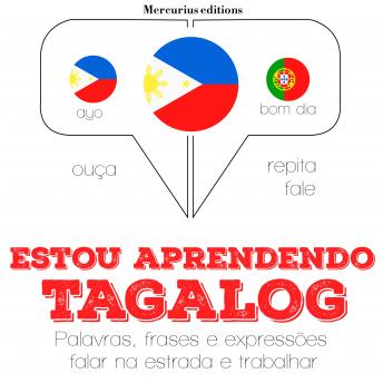 [Portuguese] - Estou aprendendo Tagalog: Ouça, repita, fale: método de aprendizagem de línguas