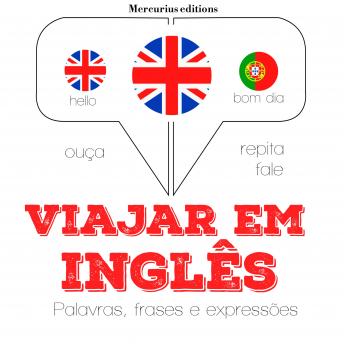 [Portuguese] - Viajar em Inglês: Ouça, repita, fale: método de aprendizagem de línguas