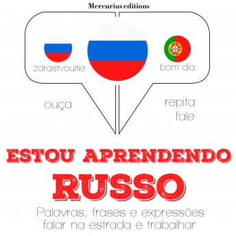 [Portuguese] - Estou aprendendo russo: Ouça, repita, fale: método de aprendizagem de línguas