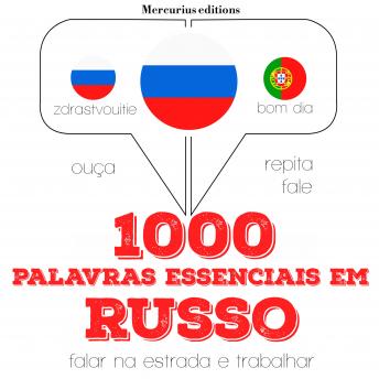 [Portuguese] - 1000 palavras essenciais em russo: Ouça, repita, fale: método de aprendizagem de línguas
