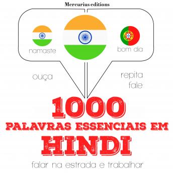 [Portuguese] - 1000 palavras essenciais em hindi: Ouça, repita, fale: método de aprendizagem de línguas