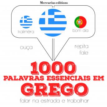 [Portuguese] - 1000 palavras essenciais em grego: Ouça, repita, fale: método de aprendizagem de línguas
