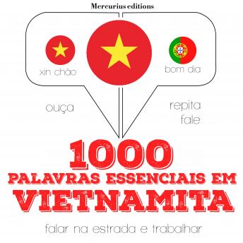 [Portuguese] - 1000 palavras essenciais em vietnamita: Ouça, repita, fale: método de aprendizagem de línguas