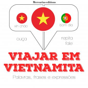 [Portuguese] - Viajar em Vietnamita: Ouça, repita, fale: método de aprendizagem de línguas