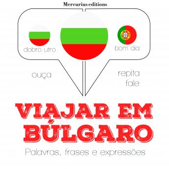[Portuguese] - Viajar em búlgaro: Ouça, repita, fale: método de aprendizagem de línguas