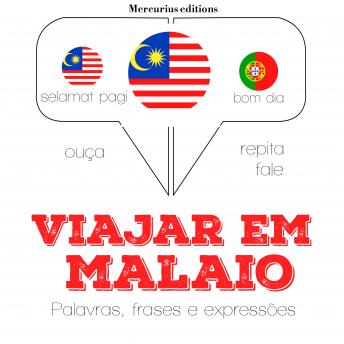 [Portuguese] - Viajar em malaio: Ouça, repita, fale: método de aprendizagem de línguas