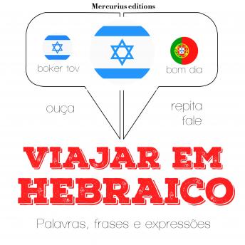 [Portuguese] - Viajar em hebraico: Ouça, repita, fale: método de aprendizagem de línguas