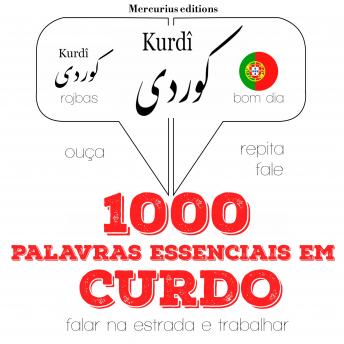 [Portuguese] - 1000 palavras essenciais em curdo: Ouça, repita, fale: método de aprendizagem de línguas