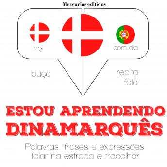 [Portuguese] - Estou aprendendo dinamarquês: Ouça, repita, fale: método de aprendizagem de línguas