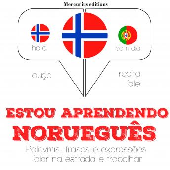 [Portuguese] - Estou aprendendo norueguês: Ouça, repita, fale: método de aprendizagem de línguas