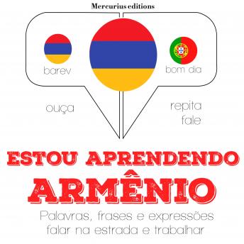 [Portuguese] - Estou aprendendo armênio: Ouça, repita, fale: método de aprendizagem de línguas