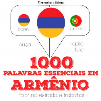 [Portuguese] - 1000 palavras essenciais em armênio: Ouça, repita, fale: método de aprendizagem de línguas