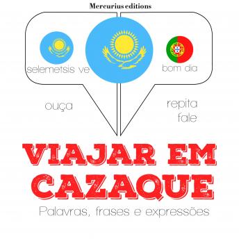 [Portuguese] - Viajar em Cazaque: Ouça, repita, fale: método de aprendizagem de línguas
