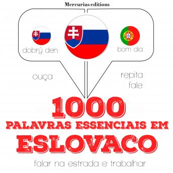 1000 palavras essenciais em eslovaco: Ouça, repita, fale: método de aprendizagem de línguas, Audio book by Jm Gardner