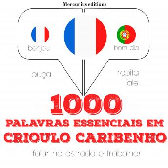 [Portuguese] - 1000 palavras essenciais em crioulo caribenho: Ouça, repita, fale: método de aprendizagem de línguas