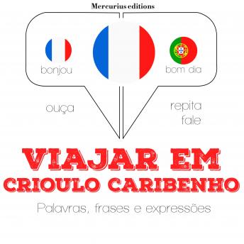 [Portuguese] - Viajar em crioulo caribenho: Ouça, repita, fale: método de aprendizagem de línguas