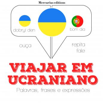 [Portuguese] - Viajar em ucraniano: Ouça, repita, fale: método de aprendizagem de línguas