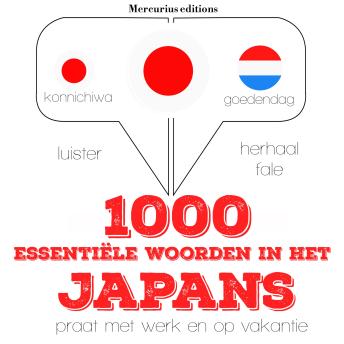 [Dutch; Flemish] - 1000 essentiële woorden in het Japans: Luister, herhaal, spreek : taalleermethode