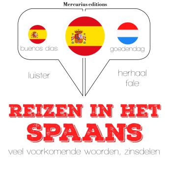 [Dutch; Flemish] - Reizen in het Spaans: Luister, herhaal, spreek: taalleermethode