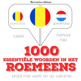 [Dutch; Flemish] - 1000 essentiële woorden in het Roemeens: Luister, herhaal, spreek: taalleermethode
