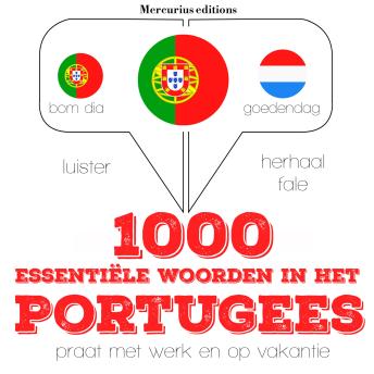 [Dutch; Flemish] - 1000 essentiële woorden in het Portugees: Luister, herhaal, spreek: taalleermethode