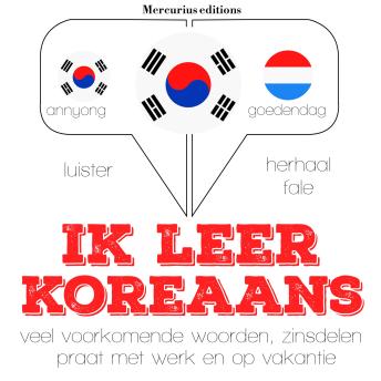 [Dutch; Flemish] - Ik leer Koreaans: Luister, herhaal, spreek: taalleermethode