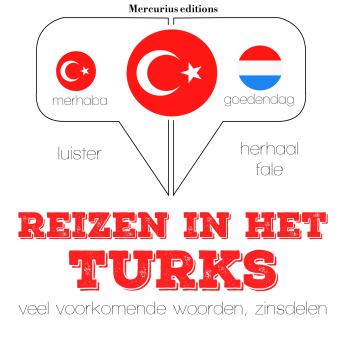 [Dutch; Flemish] - Reizen in het Turks: Luister, herhaal, spreek: taalleermethode