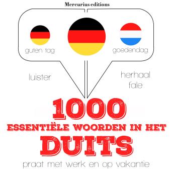 [Dutch; Flemish] - 1000 essentiële woorden in het Duits: Luister, herhaal, spreek: taalleermethode