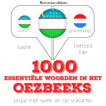 [Dutch; Flemish] - 1000 essentiële woorden in het Oezbeeks: Luister, herhaal, spreek: taalleermethode