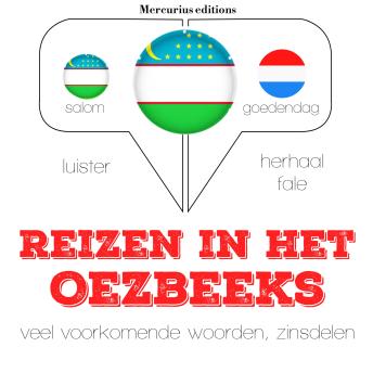 [Dutch; Flemish] - Reizen in het Oezbeeks: Luister, herhaal, spreek: taalleermethode