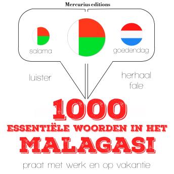 [Dutch; Flemish] - 1000 essentiële woorden in het Malagasi: Luister, herhaal, spreek: taalleermethode