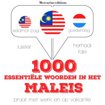 [Dutch; Flemish] - 1000 essentiële woorden in het Maleis: Luister, herhaal, spreek: taalleermethode