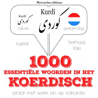 [Dutch; Flemish] - 1000 essentiële woorden in het Koerdisch: Luister, herhaal, spreek: taalleermethode