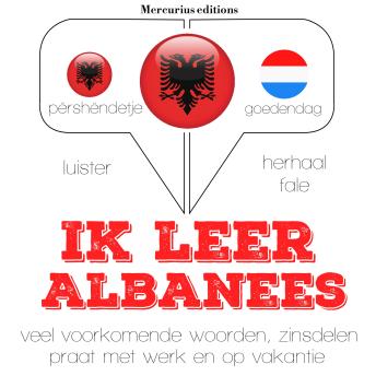 [Dutch; Flemish] - Ik leer Albanees: Luister, herhaal, spreek: taalleermethode