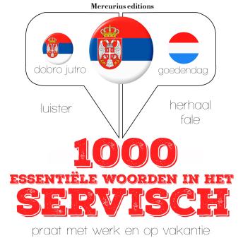 [Dutch; Flemish] - 1000 essentiële woorden in het Servisch: Luister, herhaal, spreek: taalleermethode