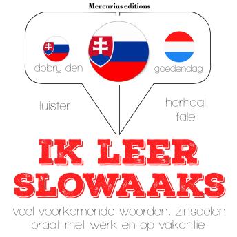 [Dutch; Flemish] - Ik leer Slowaaks: Luister, herhaal, spreek: taalleermethode