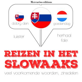 [Dutch; Flemish] - Reizen in het Slowaaks: Luister, herhaal, spreek: taalleermethode