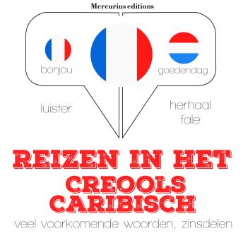 [Dutch; Flemish] - Reizen in het Creools Caribisch: Luister, herhaal, spreek: taalleermethode