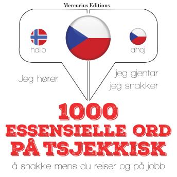 [Norwegian] - 1000 essensielle ord på tsjekkisk: Jeg hører, jeg gjentar, jeg snakker