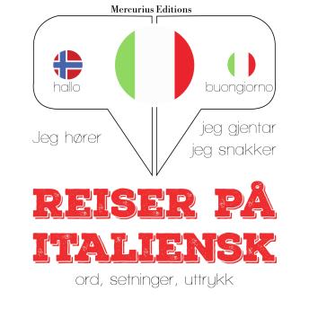 [Norwegian] - Reiser på italiensk: Jeg hører, jeg gjentar, jeg snakker