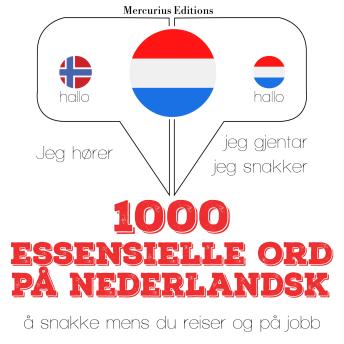 [Norwegian] - 1000 essensielle ord på nederlandsk: Jeg hører, jeg gjentar, jeg snakker