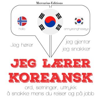 [Norwegian] - Jeg lærer koreansk: Jeg hører, jeg gjentar, jeg snakker
