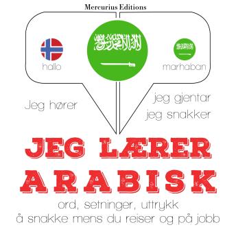 [Norwegian] - Jeg lærer arabisk: Jeg hører, jeg gjentar, jeg snakker